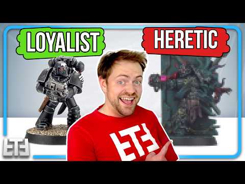 Making Warhammer 40K Loyalists into 40K Heretics... Again!
