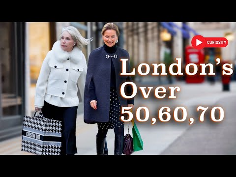 Elegant Fashion After 50, 60, 70 | London Street Style Looks 🇬🇧