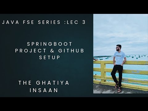 Lec 3: SpringBoot Project & Github setup