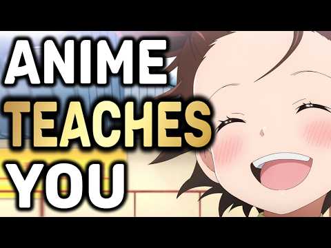 How Anime Secretly Teaches You About the World