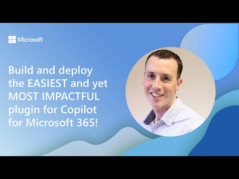 Build and deploy the EASIEST and yet MOST IMPACTFUL plugin for Copilot for Microsoft 365!