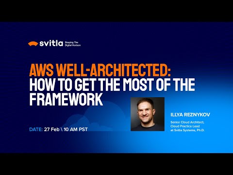 AWS Well-Architected: How to Get the Most of the Framework