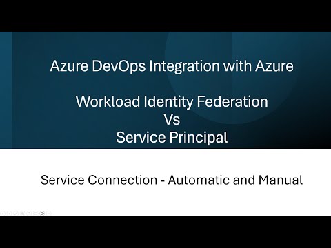 Concepts and Lab - Azure DevOps Integration with Azure | Workload Identity Federation vs SPN