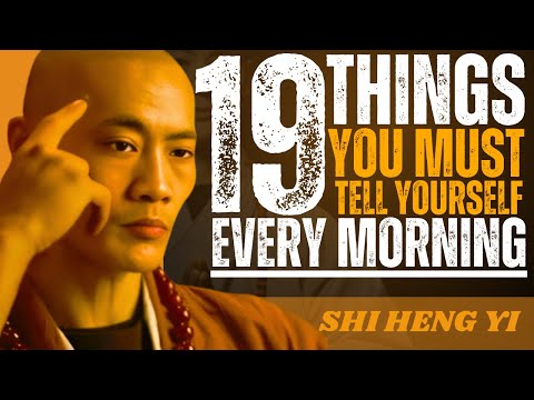 19 Powerful Things to Tell Yourself Every Morning | Shi Heng Yi | affirmations for positive thinking