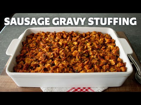 Sausage Gravy Stuffing | Best Thanksgiving Stuffing I've Ever Had | Food Wishes