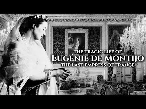 The Tragic Life of Empress Eugénie, The Last Empress of France #history #documentary #womeninhistory