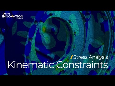 Creating Kinematic Constraints Between Parts Using Ansys Mechanical — Lesson 5