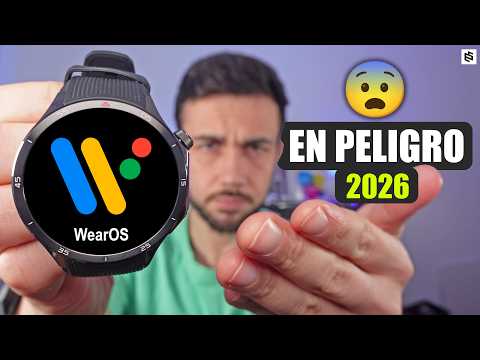 WearOS tiene GRAVES PROBLEMAS en 2026 :(