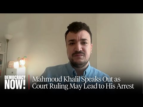 Palestinian Activist Mahmoud Khalil Speaks Out as New Ruling Could Lead to His Rearrest, Deportation
