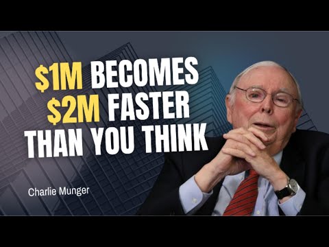Charlie Munger: You Can’t Believe How Quickly $1M Becomes $2M (Faster Than You Think)
