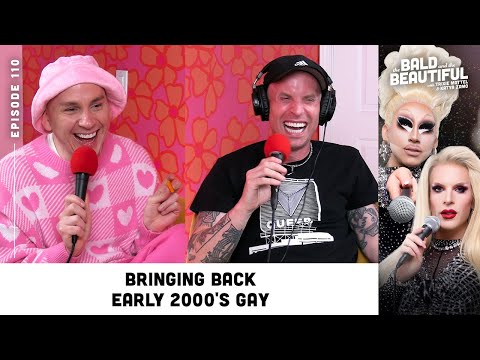 Bringing Back Early 2000's Gay with Trixie and Katya | The Bald and the Beautiful