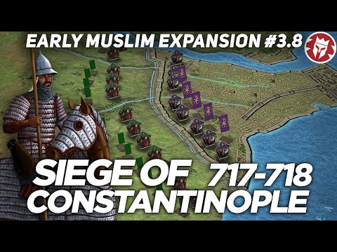 Siege of Constantinople 717-718 - Early Muslim Expansion 4K DOCUMENTARY