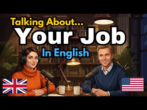 How to talk about your job in English at work | Job vocabulary and speaking practice