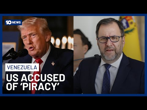 Venezuela Accuses US Of Piracy After Oil Tanker Seizures & Naval Blockade | 10 News