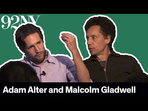 Malcolm Gladwell and Adam Alter: Anatomy of a Breakthrough