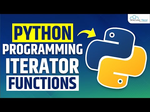 Python Functions - What are Iterator Functions in Python Programming.
