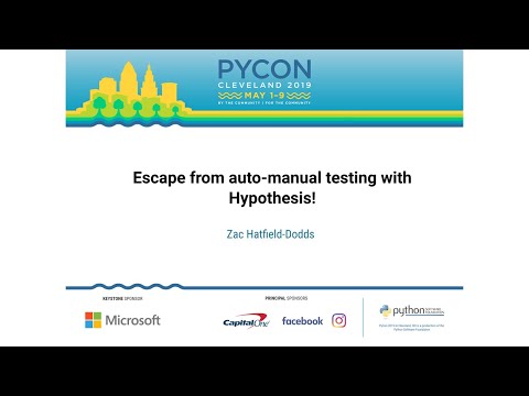 Zac Hatfield-Dodds - Escape from auto-manual testing with Hypothesis! - PyCon 2019