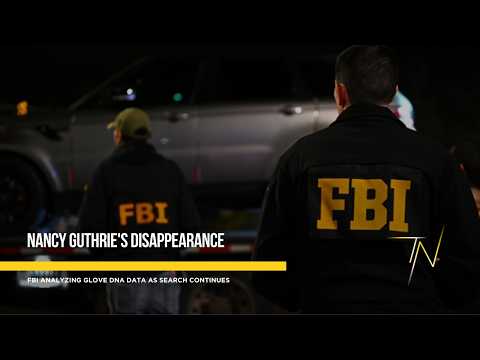 FBI analyzing glove DNA data as search continues for Nancy Guthrie