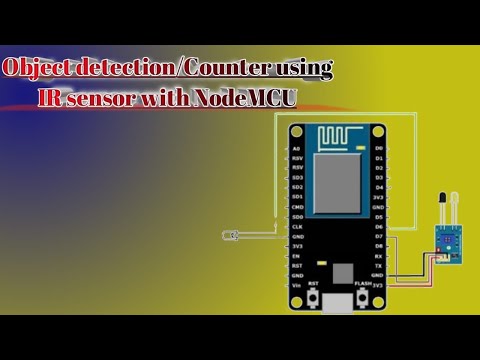 IR Sensor with NodeMCU esp8266 for Object detection using LED and  Counter