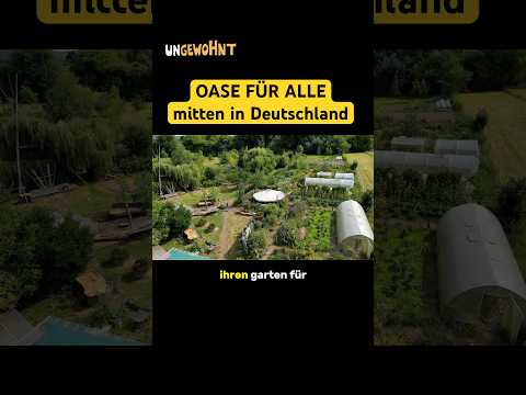 Eine Oase für Alle, mitten in Deutschland