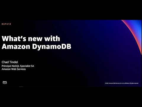 AWS re:Invent 2021 - What’s new with Amazon DynamoDB