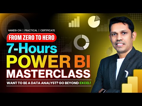 Learn Power BI in 7 Hours | Full Beginner to Advanced Course with Dashboard Project (2025)