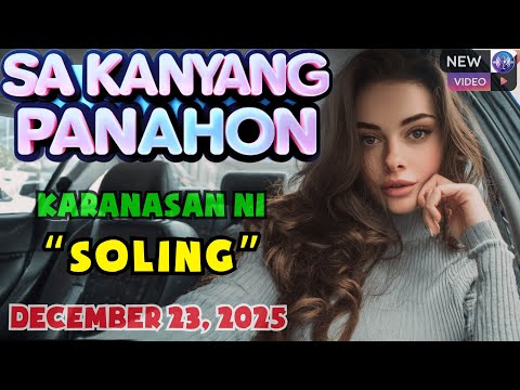 Sa Kanyang Panahon – Ang Karanasan ni "Soling" Full Episode | Radyo Kwento | December 23, 2025
