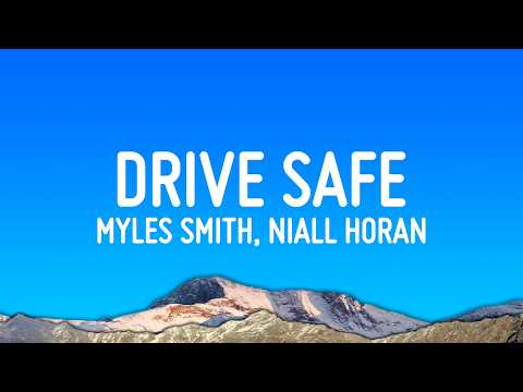 Myles Smith - Drive Safe (Lyrics) ft. Niall Horan