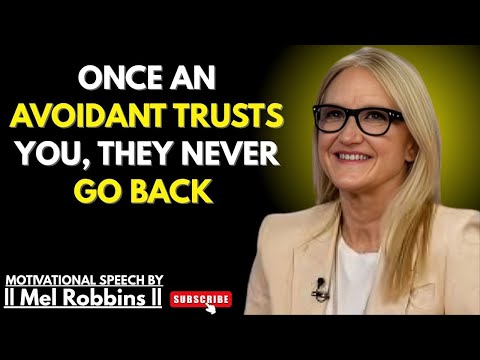 ✨"Avoidants Only Trust ONE Rare Person for Life | Mel Robbins Best Powerful Speech"✨