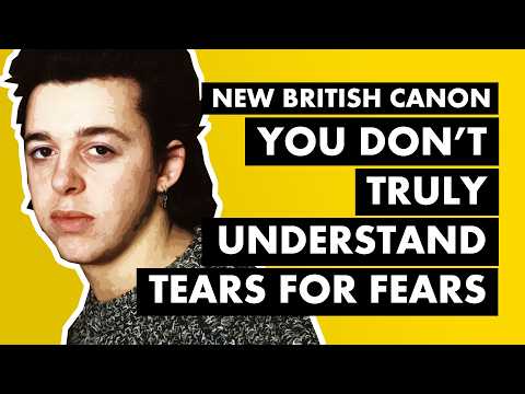 Tears For Fears - Dancing To Their Own Trauma ("Mad World") | New British Canon