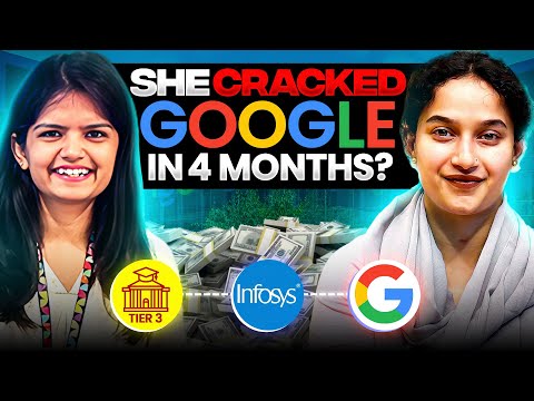 From 2.5lpa to Cracking Google in 4 Months as SDE |  Tier3 College to now in her Dream Company
