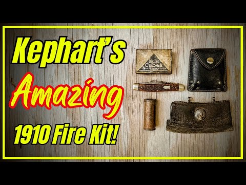 Kephart’s AMAZING 1910 Fire Kit – Classic Fire Starting Secrets!