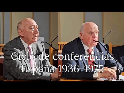 Ciclo de conferencias "España 1936-1975" Miguel Platón, José Yusty Bastarreche