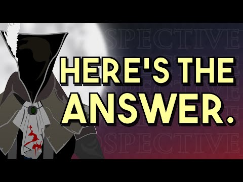 After 9 Years Bloodborne’s Community Is Still Not Sure What Bloodborne Is Even About.
