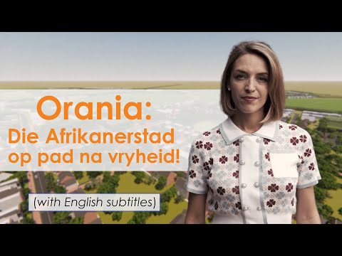Orania: The Afrikaner city on its way to freedom! (English subtitles)