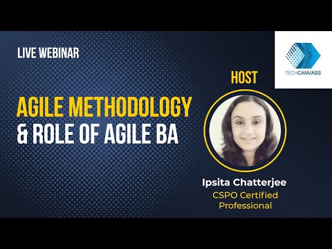 Agile Methodology and Role of Business Analyst in Agile | Live Webinar | Techcanvass