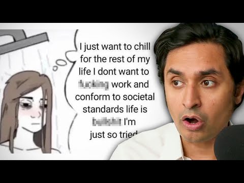 Tired of Work, Society, and Life...