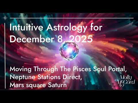 Mars Square Saturn, Strong Sagittarius and Pisces, Ongoing Movement Through The Pisces Soul Portal