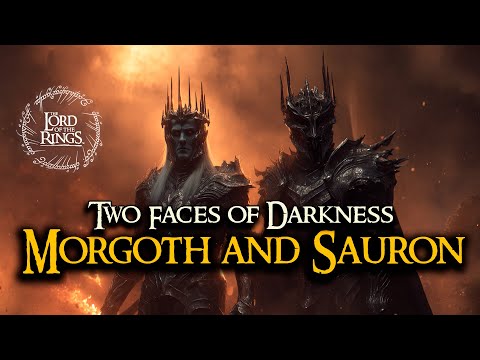 Two Faces of Darkness — Morgoth and Sauron | LOTR LORE  | Audio Story
