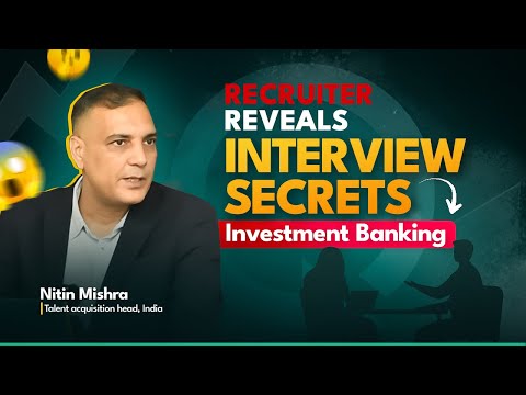Investment Banking Interview Tips by Talent Acquisition Head at Cushman & Wakefield India
