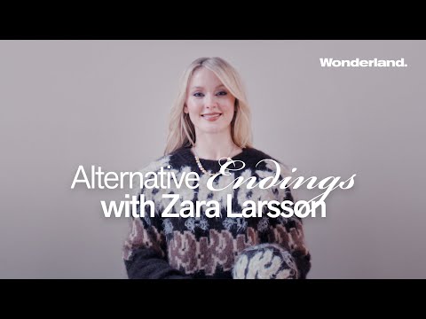 Alternate Endings with Zara Larsson | Wonderland Magazine