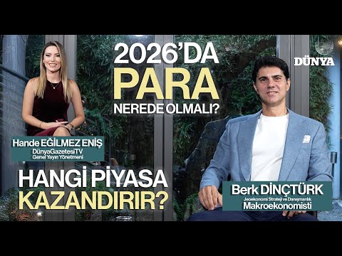 Berk DİNÇTÜRK / Where Should Money Be in 2026? / On the Economy with Hande EĞİLMEZ ENİŞ