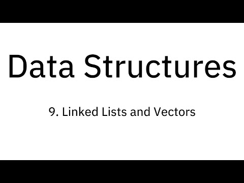 09. Linked Lists and Vectors