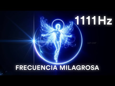 1111 Hz FRECUENCIA MILAGROSA • CONEXIÓN DIVINA • ATRAE MILAGROS, BENDICIONES, AMOR Y PAZ