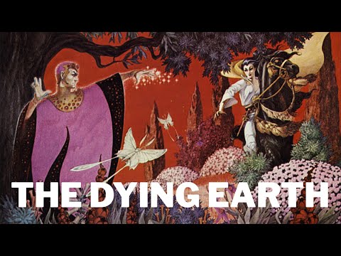 Psychedelic Fairy Tales from the End of the World - The Dying Earth by Jack Vance