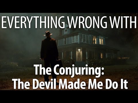 Everything Wrong With The Conjuring: The Devil Made Me Do It In 22 Minutes Or Less