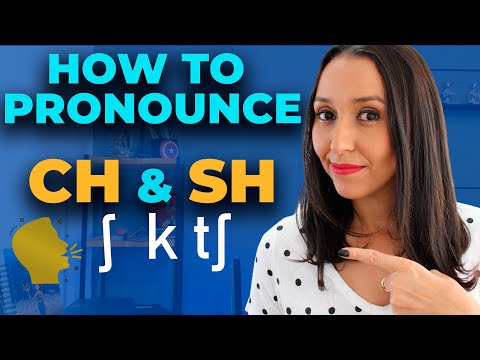 How to pronounce SH and CH in English