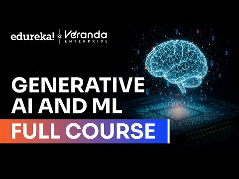 Generative AI & ML Full Course 2025 | Gen AI&ML Tutorial for Beginners | Gen AI Explained | Edureka