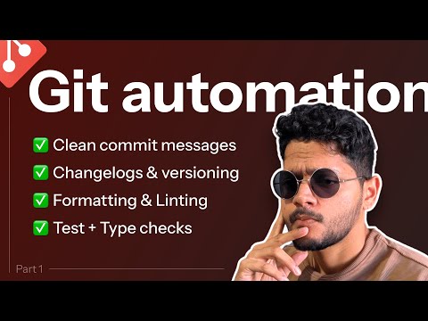 Automate Your Git Workflow Like a Pro 🚀 | Linting, Tests, Changelogs & More! (PART 1)