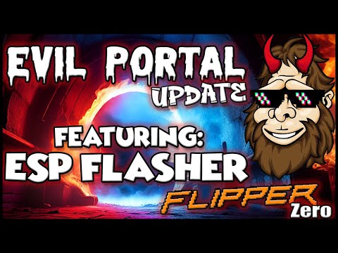ESP Flasher : BEST Flipper Application Ever!! ESP Flasher and Evil Portal UPDATE for Flipper Zero!!